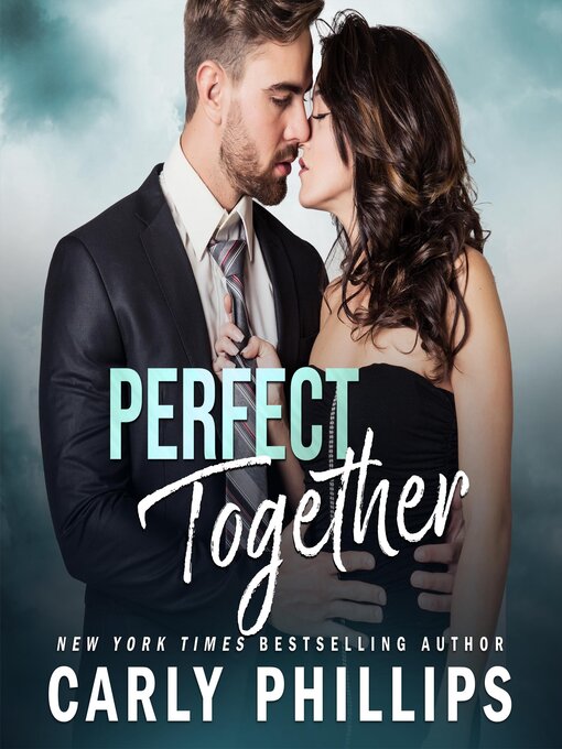 Title details for Perfect Together by Carly Phillips - Available